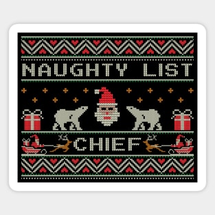 Naughty list chief - ugly Christmas sweater Magnet